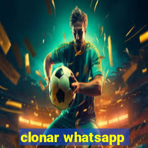 clonar whatsapp